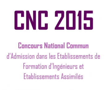 Appel à candidatures: Concours National Commun CNC 2015
