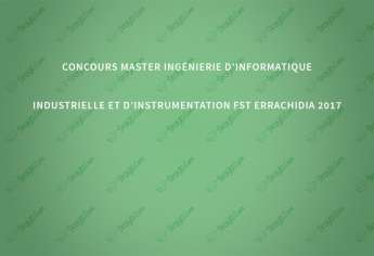 Concours Master Ingénierie d’Informatique Industrielle et d’Instrumentation FST Errachidia 2017