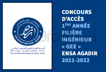 Concours d'accès en 1ère année de filière Ingénieur « Génie Énergétique et Environnement » de l'ENSA Agadir 2021-2022