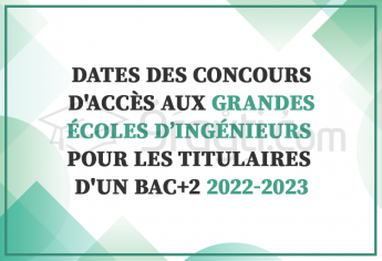 Titulaires d'un Bac+2 : Dates des concours d'accès aux grandes écoles d’ingénieurs 2022-2023