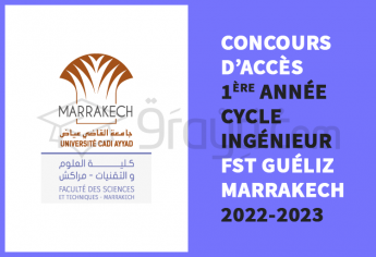 Concours d'accès en 1ère année du cycle d'ingénieur d’Etat de FST Marrakech 2022-2023