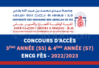Concours d'accès en 3ème année (S5) et 4ème année (S7) de l'ENCG Fès 2022-2023