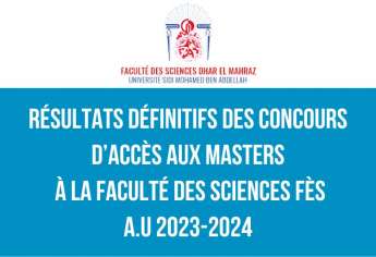FS Fès Résultats définitifs concours d'accès aux Masters 2023-2024