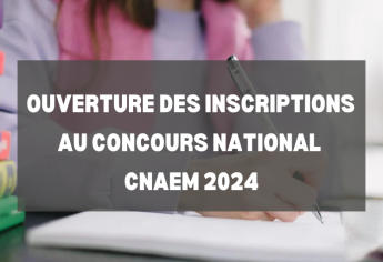 Ouverture des inscriptions au concours national CNAEM 2024
