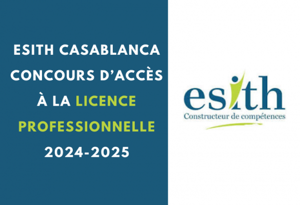 Concours Licence Professionnelle ESITH Casablanca 2024-2025
