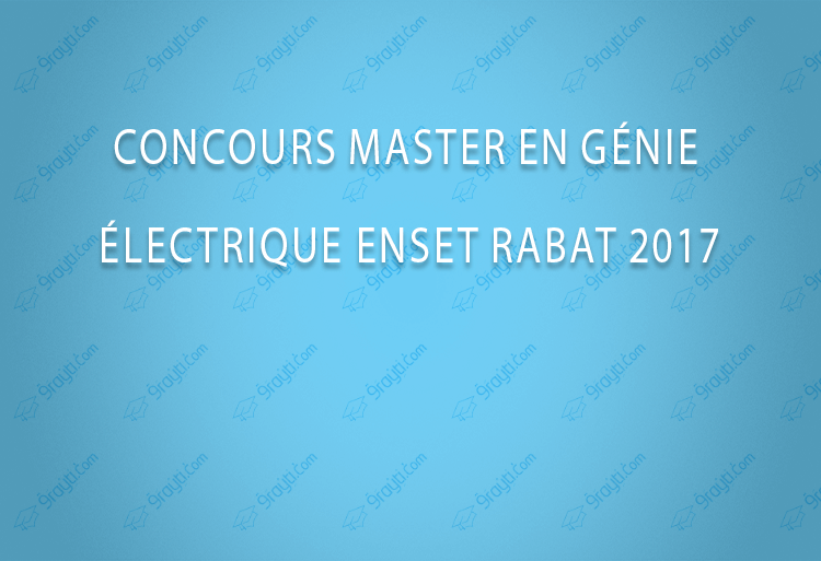 Concours Master en Génie Électrique « M-GE » ENSET Rabat 2017