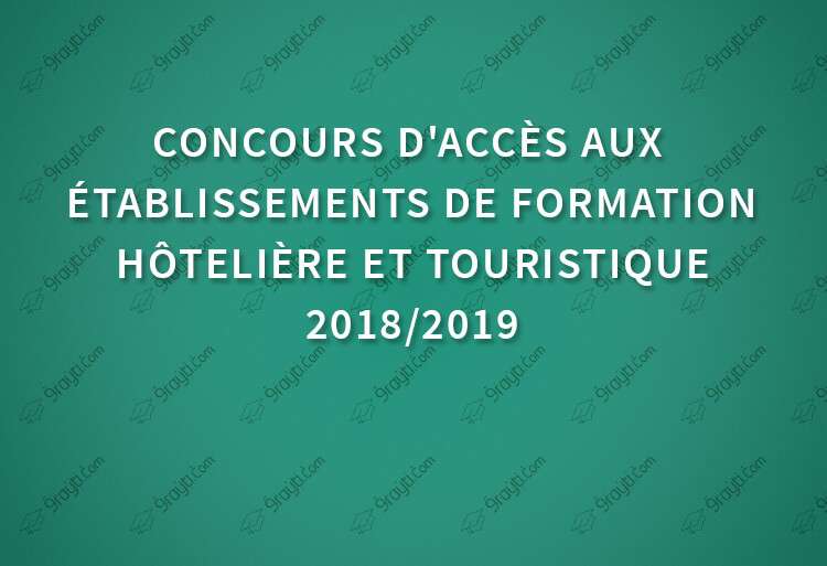 Concours d'accès aux Etablissements de Formation Hôtelière et Touristique 2018