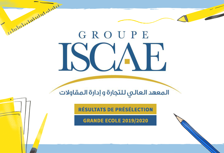 Résultats de présélection du concours d'accès en 1ère année de la Grande Ecole ISCAE 2019/2020