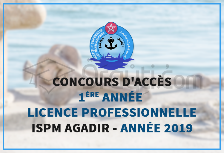 Concours d'accès en 1ère année du cycle Licence Professionnelle à l'ISPM Agadir 2019