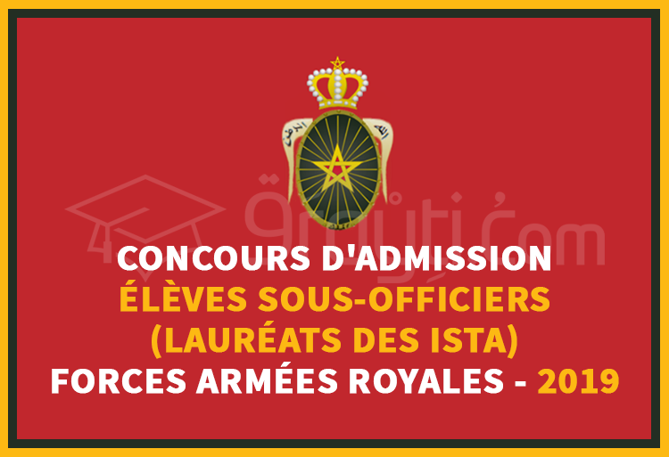 Concours d’admission au cycle des Élèves Sous-Officiers pour les lauréats des ISTA aux Forces Armées Royales 2019