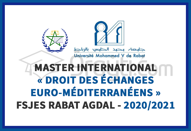 Master International « Droit des Échanges Euro-Méditerranéens » à la FSJES Rabat Agdal 2020-2021
