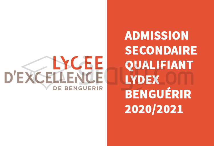 Admission au cycle Secondaire Qualifiant du Lycée d'Excellence de Benguérir (Lydex) 2020-2021