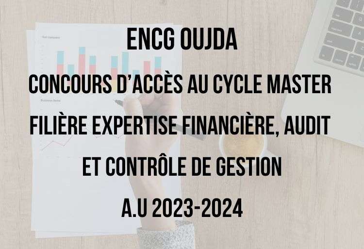 Concours d'accès au Master EFACG à l'ENCG Oujda 2023-2024