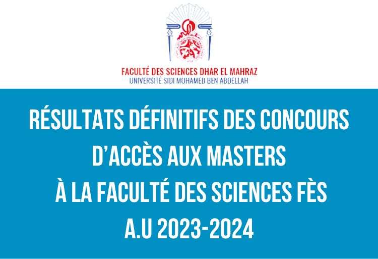 FS Fès Résultats définitifs concours d'accès aux Masters 2023-2024