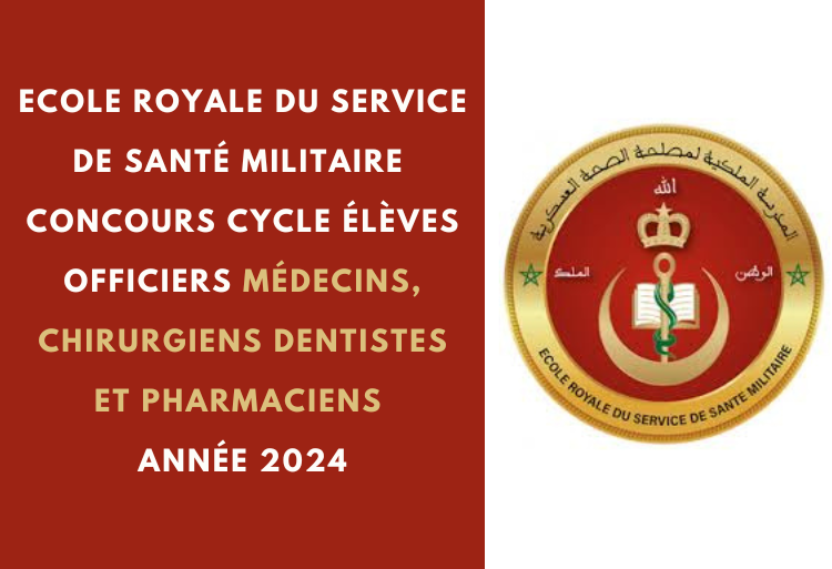 Concours cycle Élèves Officiers médecins, chirurgiens dentistes et pharmaciens de l'ERSSM Rabat 2024